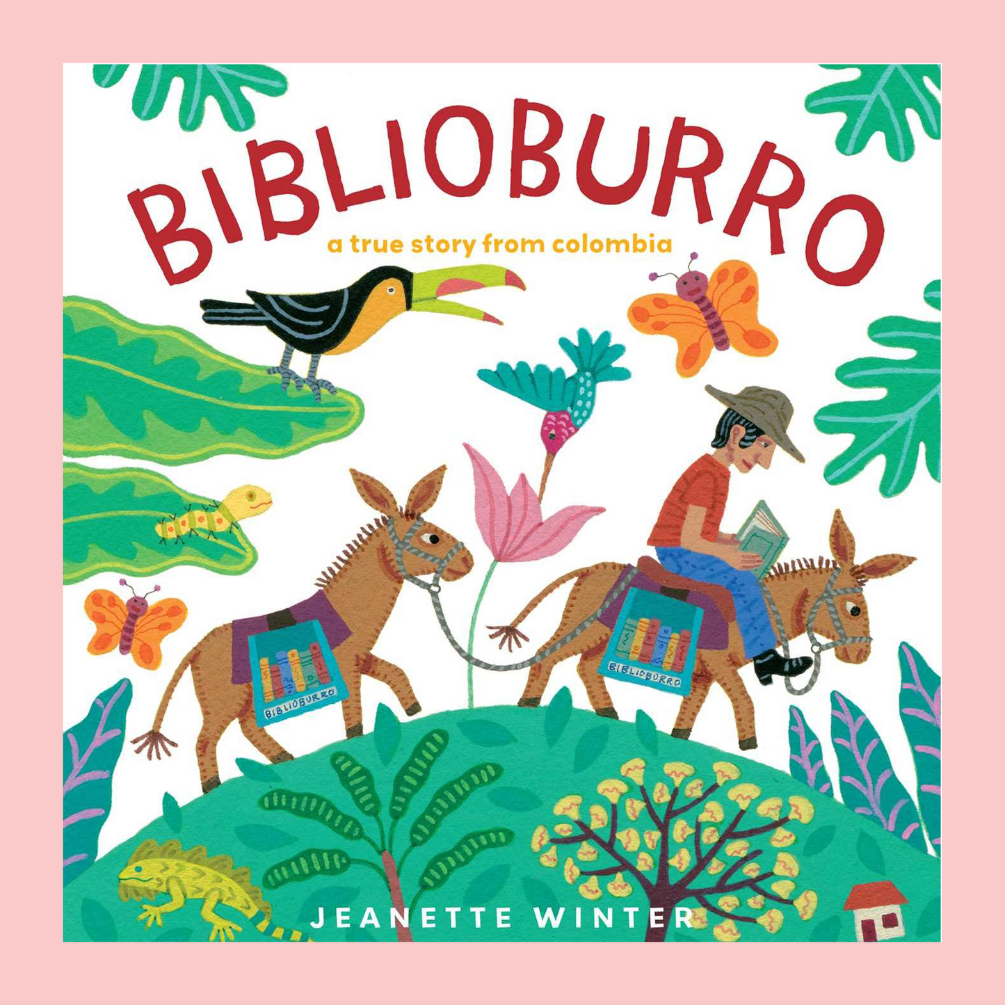 Biblioburro: Una historia real de Colombia - Tapa dura