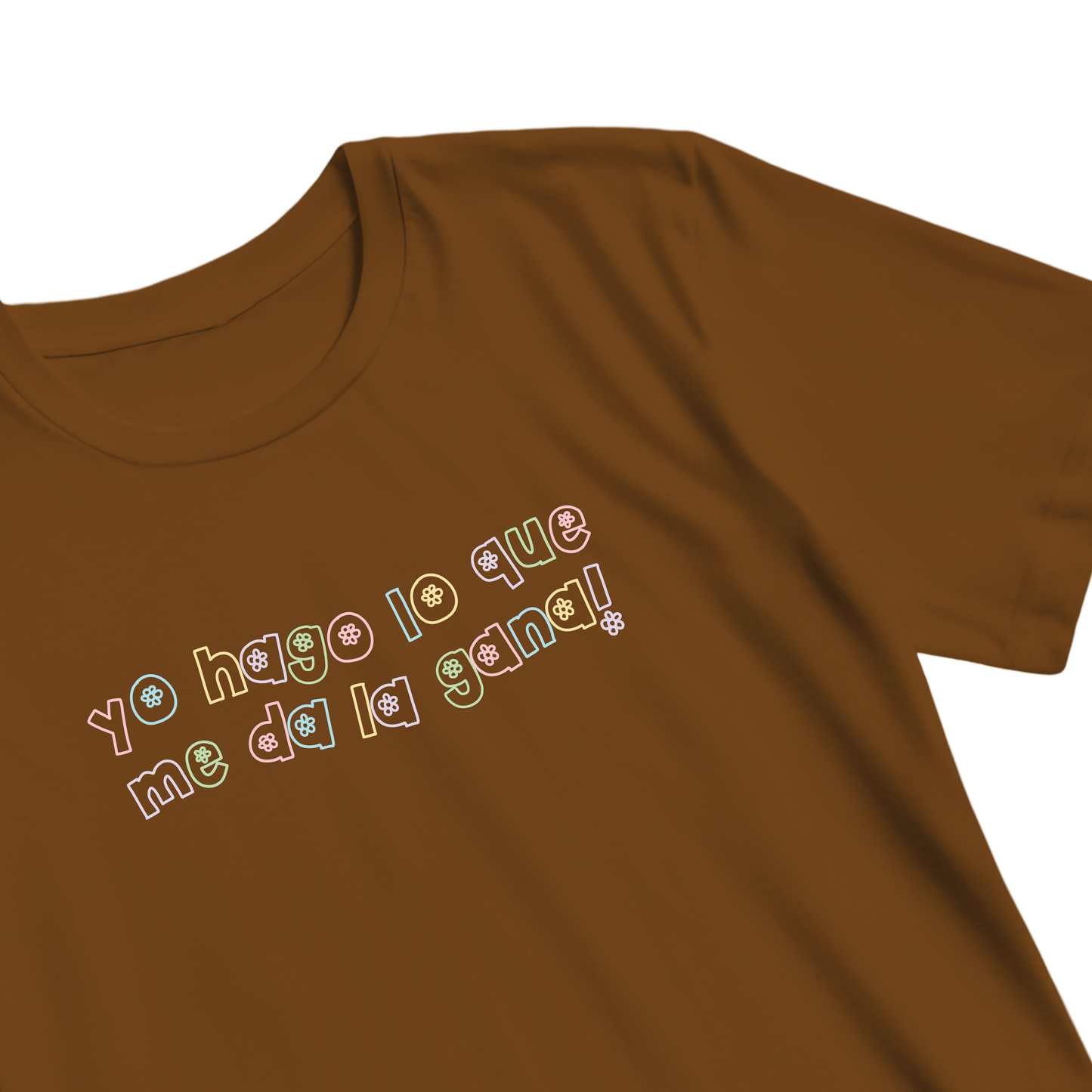 Yo hago lo que me da la gana T-shirt